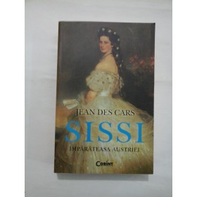        SISSI  IMPARATEASA  AUSTRIEI  -  JEAN  DES  CARS